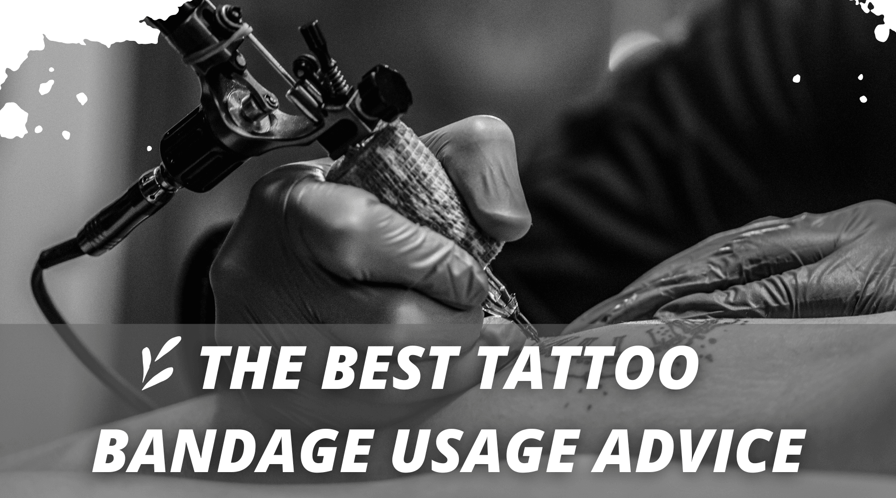 Ultimate Tips For Using Tattoo Bandages - Toochi Tattoo